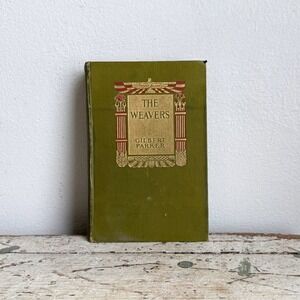 The Weavers Gilbert Parker 1907 Antique Hardcover Harper Brothers Egypt Fiction